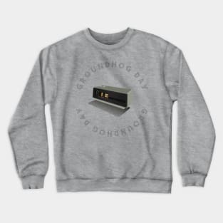 Groundhog Day Crewneck Sweatshirt